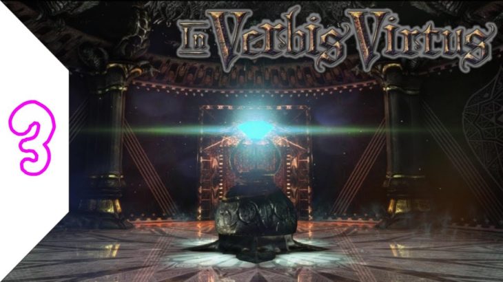 【In Verbis Virtus】自分で”魔法”を詠唱するゲーム　#3 【実況プレイ】