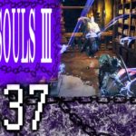 #37　DARK SOULS III(ダークソウル3)[大書庫2]　ゲーム実況　PS4
