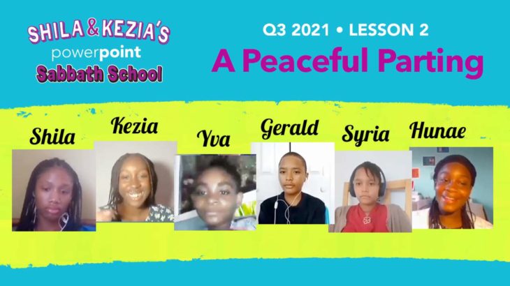 PowerPoint Sabbath School Q3 Lesson 2 “A Peaceful Parting” (July 10, 2021) | Shila & Kezia