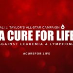 Ali J. Taylor’s All-Star Campaign: A Cure for Life Against Leukemia & Lymphoma